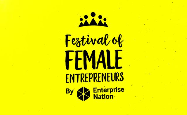 Festival of Female Entrepreneurs by Enterprise Nation.